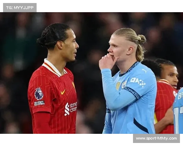 哈兰德与范戴克对抗瞬间：中锋与后卫的终极较量